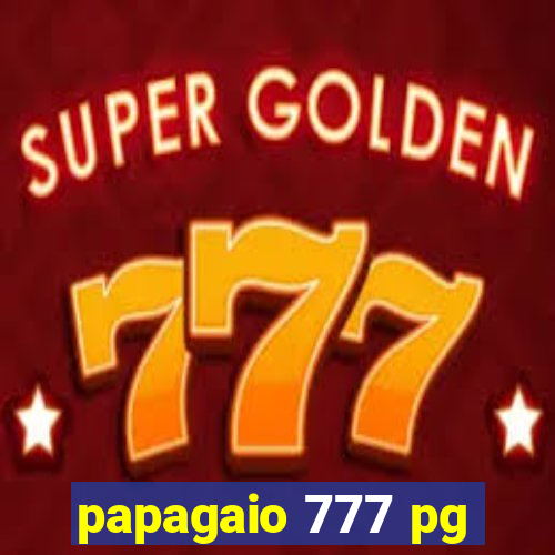 papagaio 777 pg